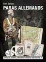 Eric Lefèvre, KARL VELTZE, Karl Veltzé, Karl Veltze, Karl Veltzé, VELTZE KARL - Les parachutistes allemands : uniformes et équipements, 1936-1945. Vol. 3. Insignes, documents et campagnes