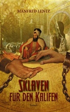 Manfred Lentz - Sklaven für den Kalifen