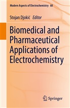 Stojan Djoki¿, Stoja Djokic, Stojan Djokic, Stojan Djokić - Biomedical and Pharmaceutical Applications of Electrochemistry