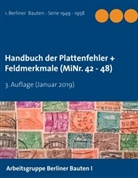 Arbeitsgruppe Berliner Bauten I, Arbeitsgrupp Berliner Bauten I, Arbeitsgruppe Berliner Bauten I - Handbuch der Plattenfehler + Feldmerkmale (MiNr. 42 - 48)