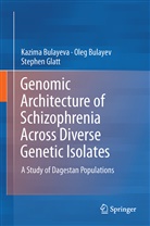 Ole Bulayev, Oleg Bulayev, Kazim Bulayeva, Kazima Bulayeva, Stephen Glatt - Genomic Architecture of Schizophrenia Across Diverse Genetic Isolates