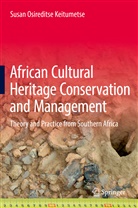 Susan O. Keitumetse, Susan Osireditse Keitumetse - African Cultural Heritage Conservation and Management