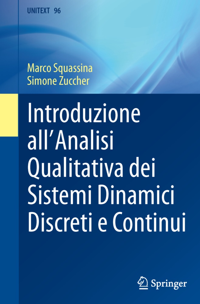 Marc Squassina, Marco Squassina, Simone Zuccher - Introduzione all'Analisi Qualitativa dei Sistemi Dinamici Discreti e Continui