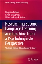 Dagmara Ga¿ajda, Dagmara Galajda, Dagmara Gałajda, Miros¿aw Pawlak, Miroslaw Pawlak, Mirosław Pawlak... - Researching Second Language Learning and Teaching from a Psycholinguistic Perspective