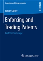 Fabian Gäßler - Enforcing and Trading Patents