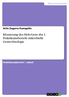 Arlie Zegarra Pumapillo - Klonierung des Hefe-Gens sba 1. Praktikumsbericht mikrobielle Gentechnologie