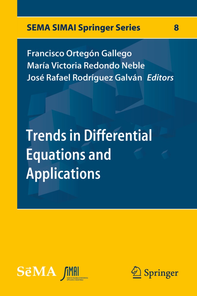 Francisco Ortegon Gallego, Francisco Ortegón Gallego,  Rafael Rodríguez Gal, María Victoria Redondo Neble, Victoria Redondo Neble, José Rafael Rodriguez Galvan... - Trends in Differential Equations and Applications