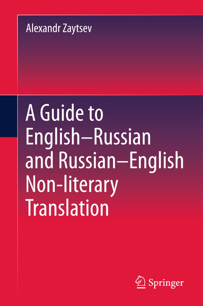 Alexander Zaytsev, Alexandr Zaytsev - A Guide to English-Russian and Russian-English Non-literary Translation