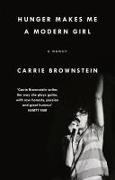 Carrie Brownstein,  Brownstein Carrie - Hunger Makes Me a Modern Girl: A Memoir