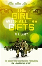 M R Carey, M. R. Carey - The Girl with all the Gifts