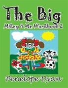 Penelope Dyan, Penelope Dyan - The Big Mikey & Me Workbook 2