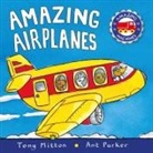 Tony Mitton, Ant Parker, Ant Parker - Amazing Airplanes