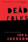 John a Jackson, John A. Jackson, Jon A Jackson, Jon A. Jackson - Dead Folks