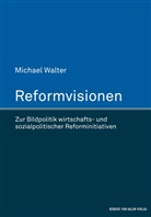 Michael Walter - Reformvisionen