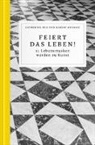 Cathérine Hug, Manuela Laubenberger, Menasse, Robert Menasse, Cathérine Hug, Robert Menasse - Feiert das Leben!