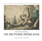 Erhard Hirsch, Erhar Hirsch - Von deutscher Frühklassik