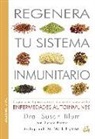 Michele Bender, Susan Blum - Regenera tu sistema inmunitario : programa en 4 pasos para el tratamiento natural de las enfermedades autoinmunes