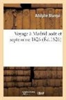Adolphe Blanqui, Blanqui-a - Voyage a madrid: aout et