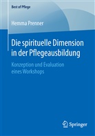 Hemma Prenner - Die spirituelle Dimension in der Pflegeausbildung