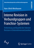 Hans-Ulrich Westhausen - Interne Revision in Verbundgruppen und Franchise-Systemen