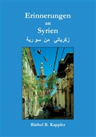 Bärbel B Kappler, Bärbel B. Kappler - Erinnerungen an Syrien