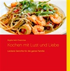 Claus Thoemmes, Brigitt Helm-Thoemmes, Brigitte Helm-Thoemmes - Kochen mit Lust und Liebe