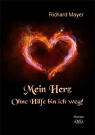 Richard Mayer - Mein Herz.
