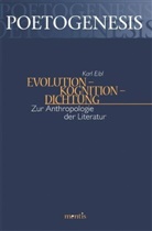 Karl Eibl - Evolution - Kognition - Dichtung