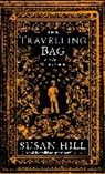 Susan Hill - The Travelling Bag