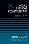 Leslie C Allen, Leslie C. Allen, Zondervan - Ezekiel 20-48, Volume 29: 29