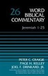 Peter C. Craigie, Dr. Joel F. Drinkard, Joel F. Drinkard, Paige Kelley, Zondervan - Jeremiah 1-25, Volume 26: 26