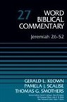 Dr. Gerald Keown, Gerald Keown, Pamela Scalise, Thomas G. Smothers, Zondervan - Jeremiah 26-52, Volume 27: 27