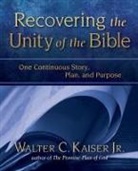 Jr. Kaiser, Walter C. Kaiser, Walter Kaiser Jr. - Recovering the Unity of the Bible