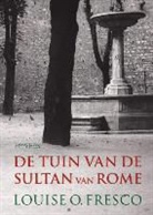 Louise Fresco, Louise O. Fresco - De tuin van de Sultan van Rome