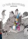 Andre Bouchard, André Bouchard, André Bouchard - Un hada descontrolada