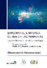 Explorar el universo, última de las periferias