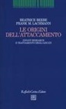 Beatrice Beebe, Frank M. Lachmann - Le origini dell'attaccamento. Infant research e trattamento degli adulti