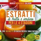 Marco Dalboni - Estratti di frutta e verdura per le 4 stagioni