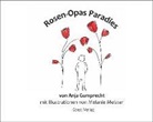 Anja Gumprecht, Melanie Meister - Rosen-Opas Paradies