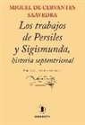 Miguel de Cervantes Saavedra - Los trabajos de Persiles y Sigismunda : historia septentrional