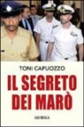 Toni Capuozzo - Il segreto dei Marò