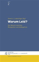 Severi J Lederhilger (Dr.), Severin J Lederhilger (Dr.), Severin J. Lederhilger - Warum Leid?