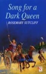 Rosemary Sutcliff - Song for a Dark Queen