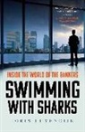Joris Luyendijk - Swimming with Sharks: Inside the World of the Bankers