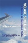 Allen Carr - Volare senza paura è facile se sai come farlo