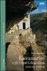 Enrico Santangelo - Roccamorice e gli eremi celestiniani. Guida storico-artistica