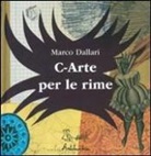 Marco Dallari - C-arte per le rime
