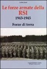 Carlo Cucut, F. Chistè - Forze armate della R.S.I. 1943-1945 Forze di terra