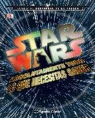 Star Wars. Absolutamente todo lo que necesitas saber