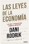 Dani Rodrik - Las leyes de la economía : los aciertos y errores de una ciencia en entredicho